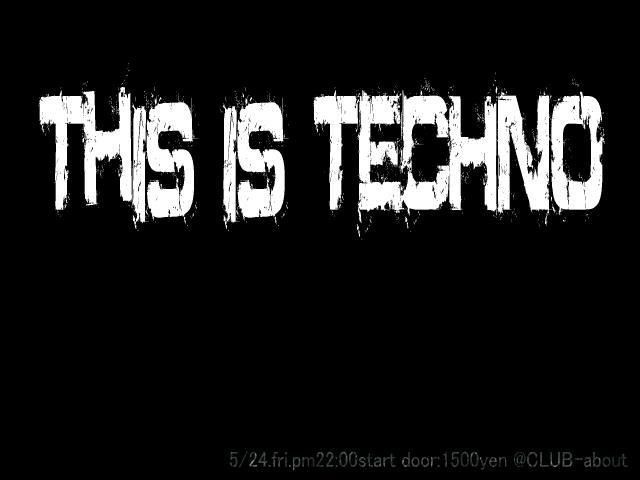 This is TECHNO