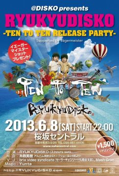 RYUKYUDISKO -TEN TO TEN RELEASE PARTY-