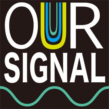 OUR SIGNAL