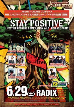 STAY POSITIVE 『MIGHTY CROWN presents LIFESTYLE RECORDS COMPILATION VOL.5』RELEASE PARTY