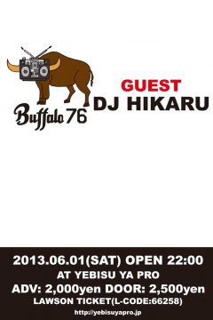 Buffalo 76 GUEST : DJ HIKARU