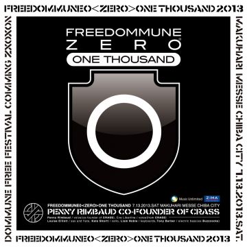 FREEDOMMUNE 0＜ZERO＞ ONE THOUSAND 2013