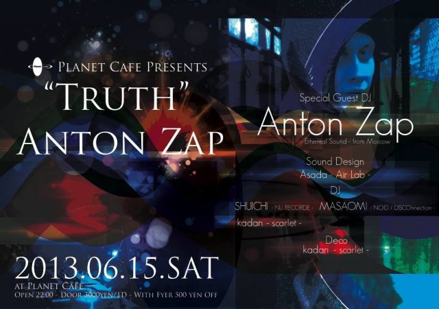 "TRUTH" special guest ANTON ZAP