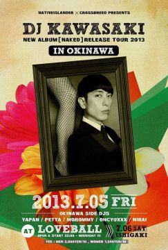 DJ KAWASAKI Complete Best Album [ NAKED] Release Tour in Okinawa 2days!!!