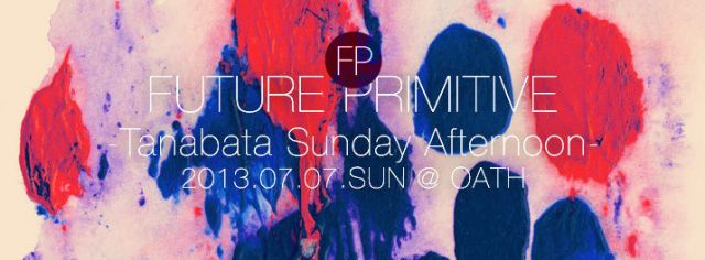 FUTURE PRIMITIVE -Tanabata Sunday Afternoon-