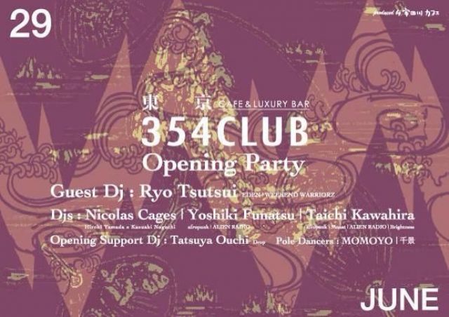 東京354CLUB OPENING PARTY