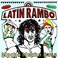 LATIN RAMBO 〜Mucho Mucho Bass〜