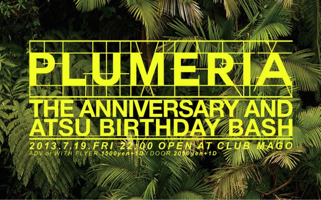 PLUMERIA ~ The Anniversary & Atsu Birthday Bash ~