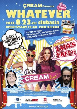 CREAM presents WHATEVER【SPECIAL PRICE：LADYS￥FREE】