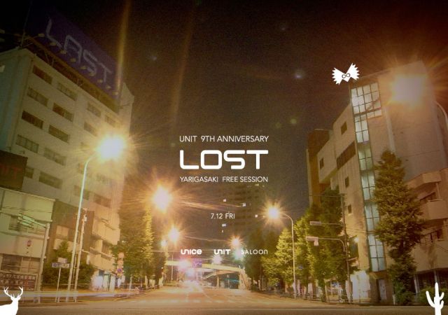 UNIT 9TH ANNIVERSARY LOST -Yarigasaki Free Session-