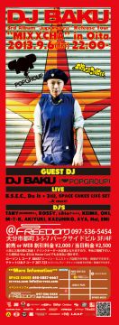 DJ BAKU 「JapOneEra」 Release Tour 2013 "MIXXCHA" in Oita