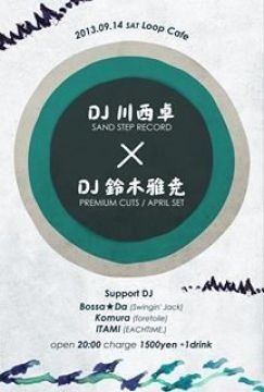 DJ 川西卓　×　DJ 鈴木雅尭　in Loop cafe