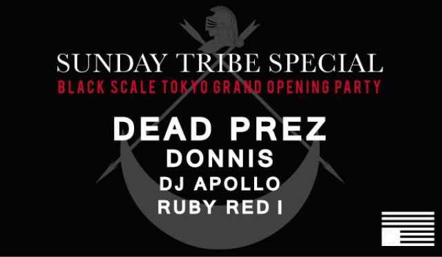 SUNDAY TRIBE SPECIAL -BLACK SCALE TOKYO GRAND OPENING PARTY-