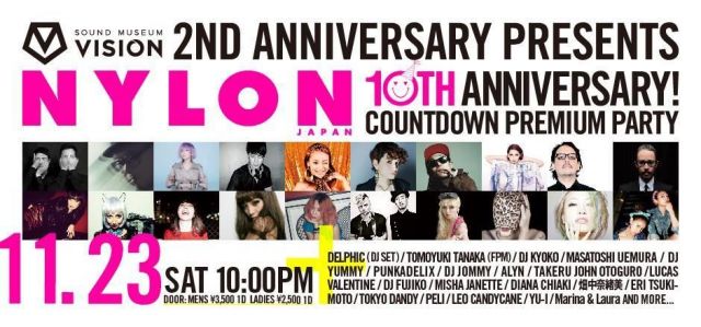 SOUND MUSEUM VISION 2nd ANNIVERSARY presents NYLON JAPAN 10th Anniversary Countdown Premium Party  