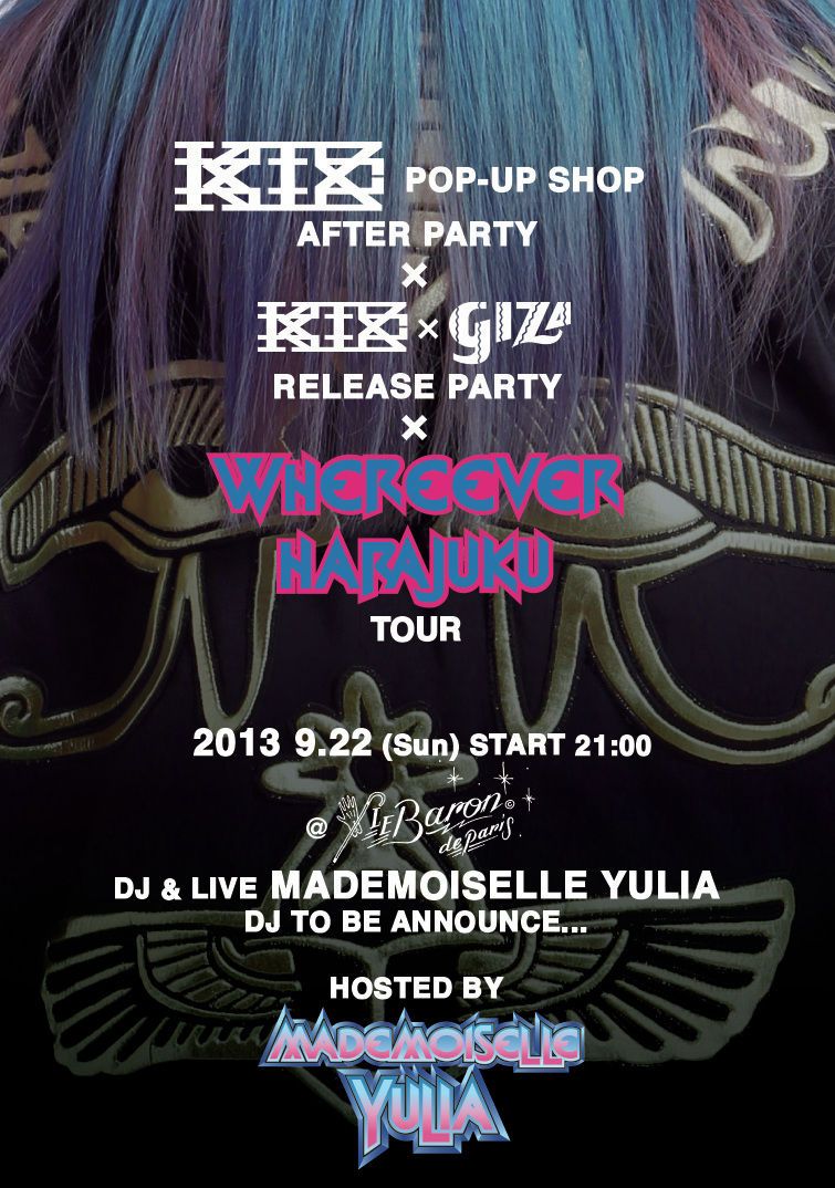 KTZ POP-UP SHOP After Party × KTZ GIZA Release Party × WHEREEVER HARAJUKU Tour