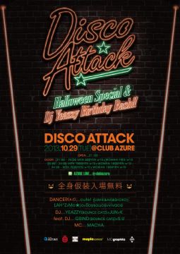 DISCO ATTACK HALLOWEEN SPECIAL & DJ YEAZZY BIRTHDAY BASH !!