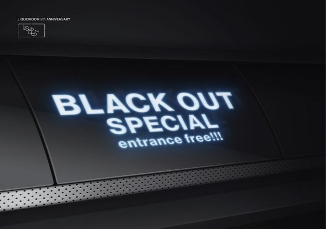 LIQUIDROOM 9th ANNIVERSARY BLACK OUT SPECIAL