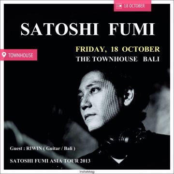 SATOSHI FUMI in BALI : TOWNHOUSE