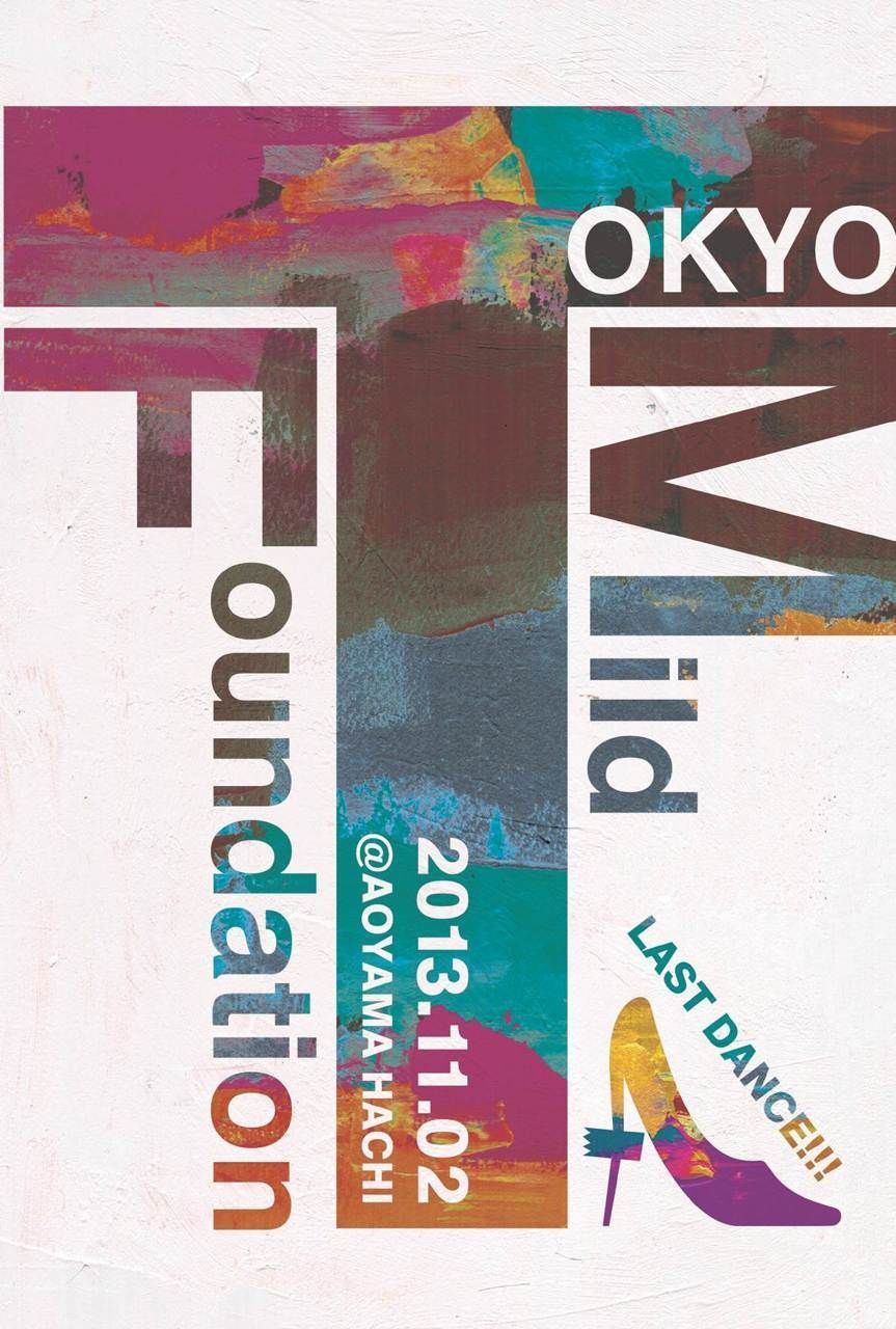 Tokyo Mild Foundation LAST DANCE!!