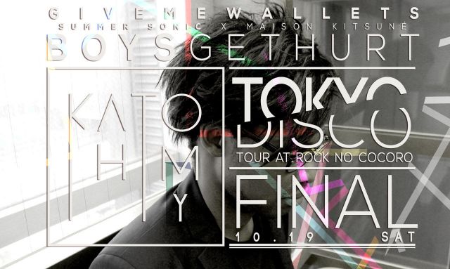 //KATOHMY//TOCYO DISKO TOUR FINAL 2013 @ ロックのこころ