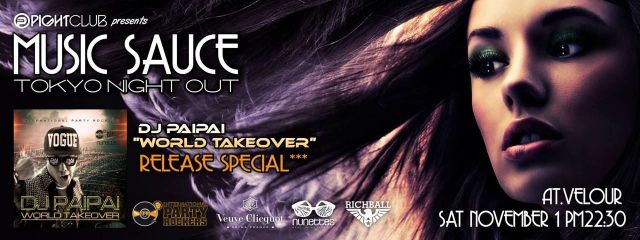 MUSIC SAUCE　DJ PAIPAI “WORLD TAKEOVER” ★Release Special★