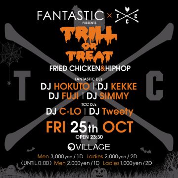 FANTASTIC×TOKYO CHICKEN CONGRESS presents TRILL OR TREAT