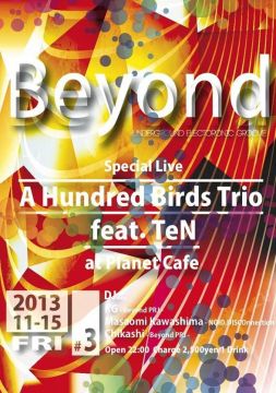 Beyond "A Hundred Birds trio feat. TeN" Live