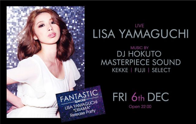 FANTASTIC Special LISA YAMAGUCHI "DRAMA" Release Party