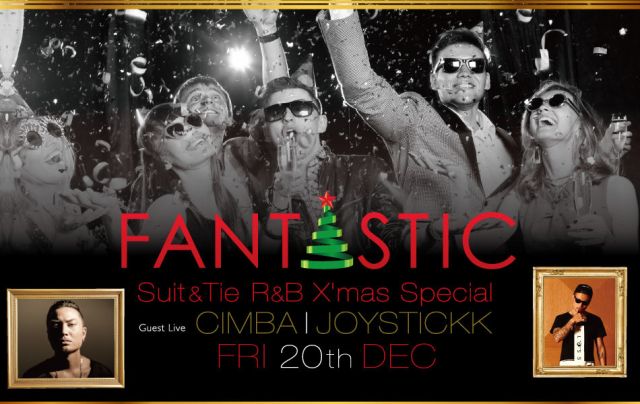 FANTASTIC -Suit&Tie　R&B X'mas Special- powered by JOINT TABOO