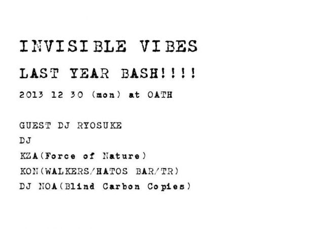 INVISIBLE VIBES -LAST YEAR BASH!!-