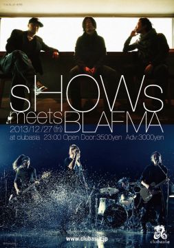 『sHOWs』 meets 『BLAFMA』