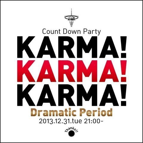 KARMA! KARMA! KARMA! Dramatic Period