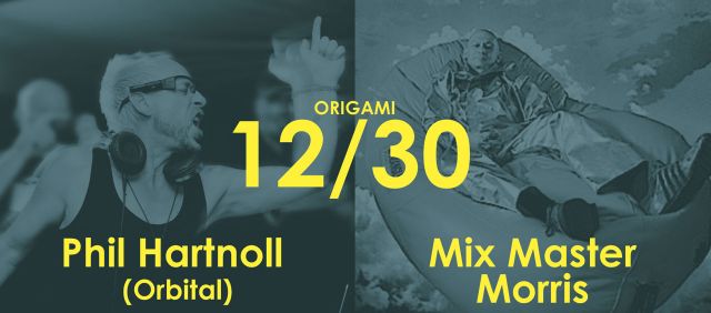 Phil Hartnoll(Orbital)×Mix MasterMorris