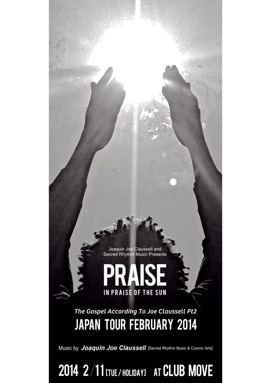 Joaquin Joe Claussell and Sacred Rhythm Music Presents : Praise (In Praise Of The Sun) The Gospel Ac