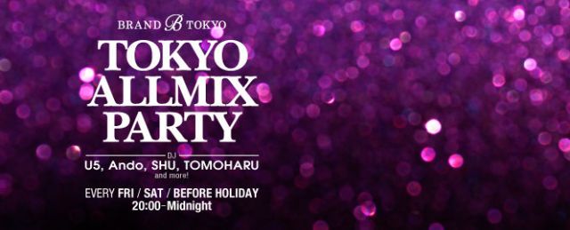 『TOKYO ALLMIX PARTY』