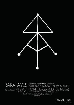 RARA AVES Asian tour in TOKYO - NT89 & HDN -