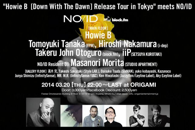 Howie B "Down With The Dawn" Release Tour in Tokyo" meets NO/ID