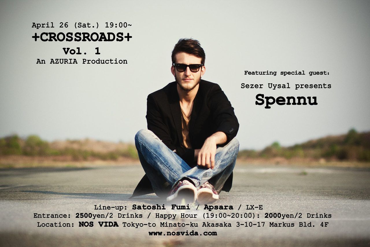  +CROSSROADS+ Vol.1 : Sezer Uysal presents Spennu