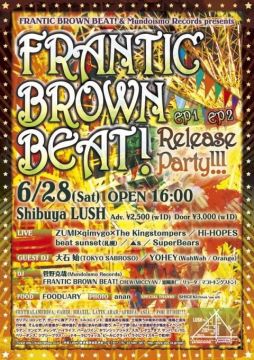 FRANTIC BROWN BEAT! EP1 & EP2 Release Party!!!