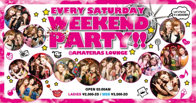 WEEKEND PARTY!!