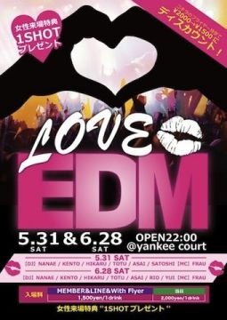 ★★★ LOVE EDM ☆☆☆ - YANKEE COURT NEW EVENT -