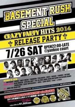 【 BASEMENT RUSH SPECIAL】★DJ DX★ -CRAZY PARTY MIX 2014 RELEASE PARTY- ☆YANKEE COURT☆ 