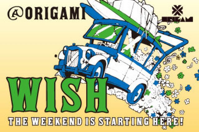 WISH -THE WEEKEND IS STARTING HERE!-