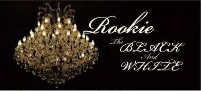 ROOKIE // The BLACK and WHITE
