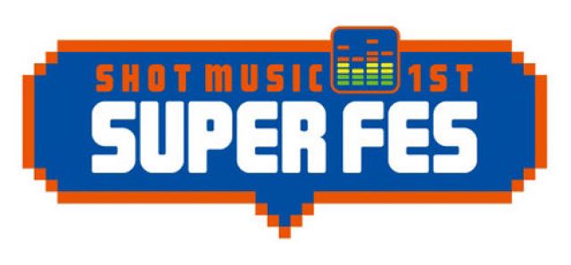 SHOT MUSIC 1st SUPER FES