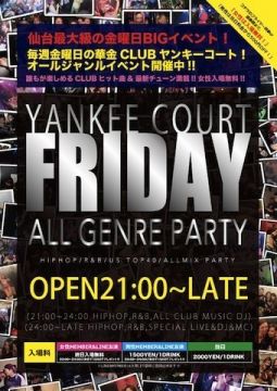 All Genre Party ■□■□■□■□■□ YANKEE COURT FRIDAY ■□■□■□■□■□ ☆女性入場無料☆