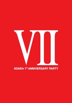 KOARA 7thANNIVERSARY PARTY DAY.2