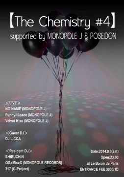 The Chemistry #4 -J-EDM showcase- supported by POSEIDON&MONOPOLE J