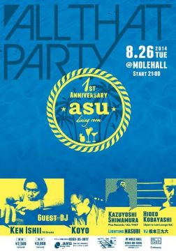 asu 1st ANNIVERSARY"ALL THAT PARTY"