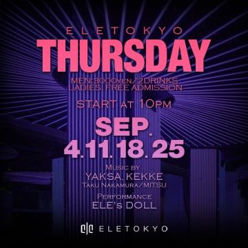 ELE TOKYO THURSDAY